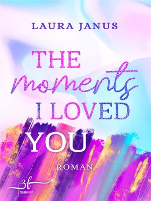 cover image of The Moments I Loved You